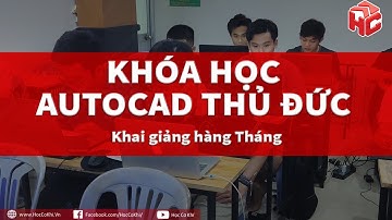 [hoccokhi] Khoá học autocad Thủ Đức - khai giảng hàng tháng
