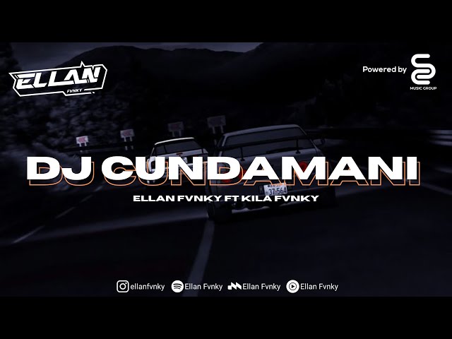 DJ CUNDAMANI [ELLAN FVNKY & KILA FVNKY] class=