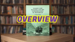 157 - WOODEN SHIP BUILDING and THE INTERPRETATION of SHIPWRECKS by J. Richard Steffy