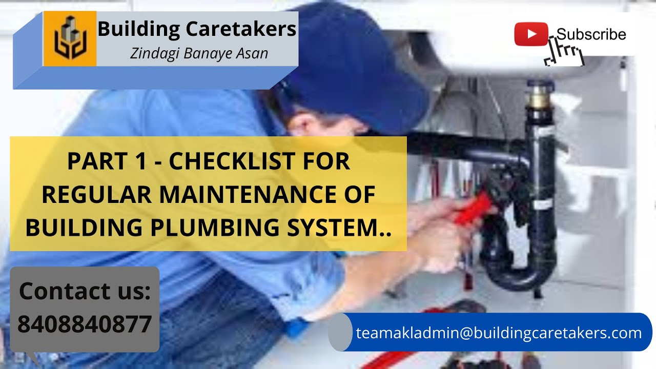 PART 1 - CHECKLIST FOR REGULAR MAINTENANCE OF BUILDING PLUMBING SYSTEM..