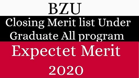 BZU Merit list 2019 Expected merit 2020|Closing merit Bs,Bsc||BZU Admission Open 2020