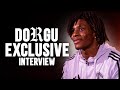 Every Minute You Get You Need To Be Proud Dorgu Exclusive Interview 