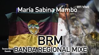 BRM Banda Regional Mixe - Maria Sabina MAMBO