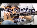 Download A Sky Full of Stars - Daniel Padim (ColdPlay) A Sky Full of Stars - Daniel Padim (ColdPlay)