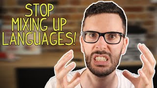 How to STOP language mixing once and for all (almost)