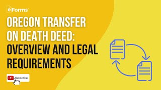 Oregon Transfer on Death Deed: Overview and Legal Requirements