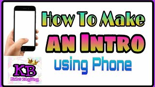 How to Make YouTube Intro in Phone using Renderforest | Kabs Bagling
