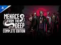 Menace from the Deep: Complete Edition - Launch Trailer | PS5 &amp; PS4 Games