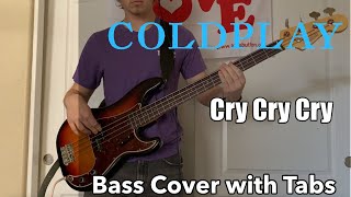Coldplay - Cry Cry Cry (Bass Cover WITH TABS)