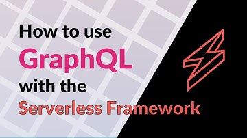 How to use GraphQL with the Serverless Framework