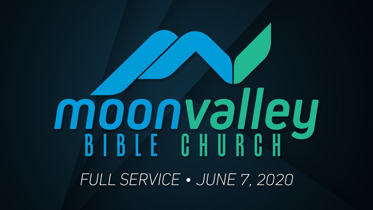 Moon Valley Online Full Service June 7, 2020 YouTube
