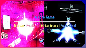 A Core Game [StartUp I Freezedown I Meltdown I Bunker Escape]
