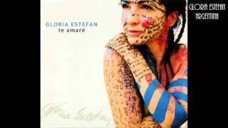 Gloria Estefan - Te Amaré (Spanish Album Version)