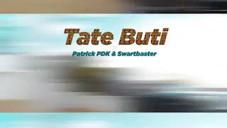 Tate buti inolila ft Patrick (pdk)& Swatbaster (officialmusic video)