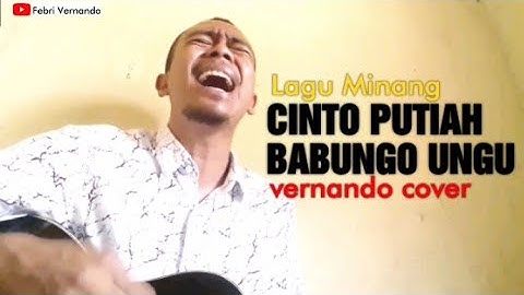 Bikin Nangis Lagu Minang Sedih CINTO PUTIAH BABUNGO UNGU COVER