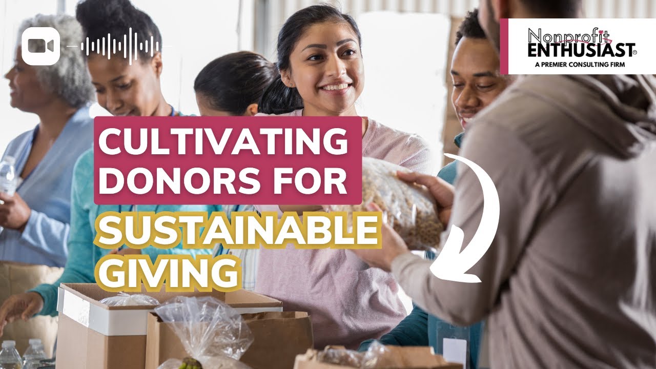 Cultivating Donors for Sustainable Giving