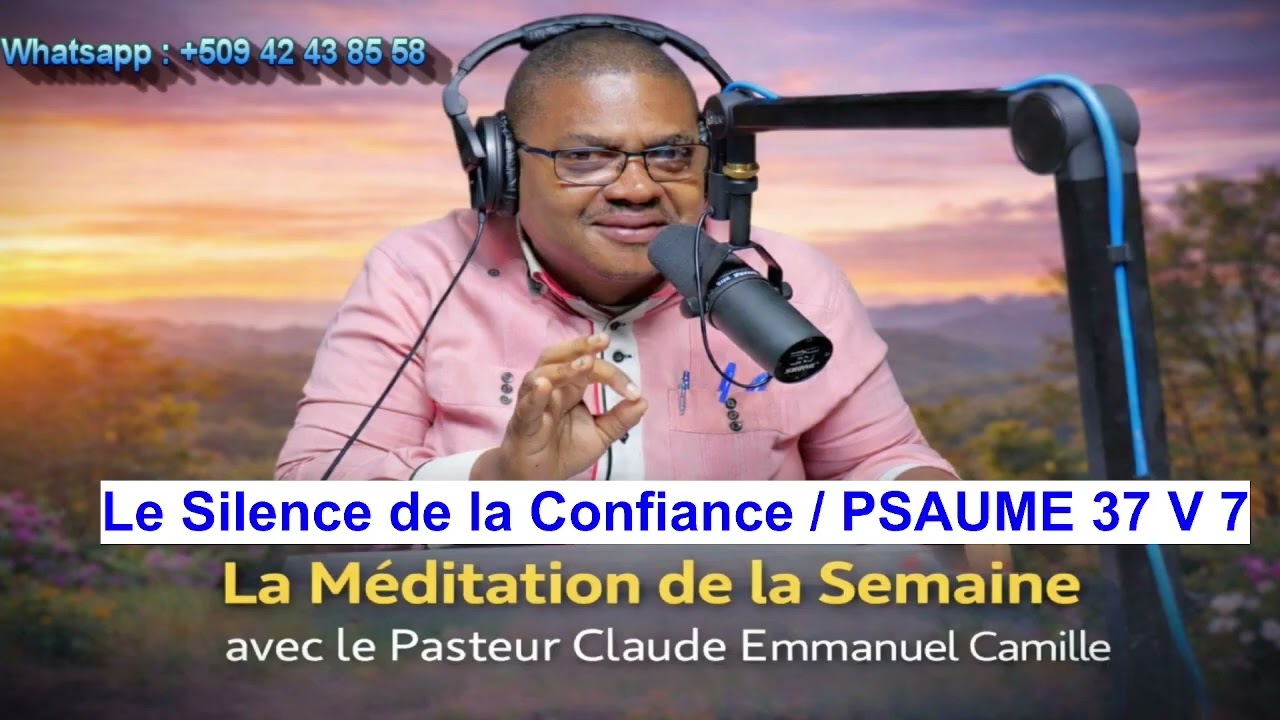 MEDITATION DE LA SEMAINE  : Le Silence de la Confiance