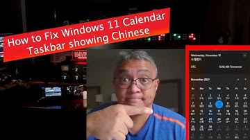 Fix Windows 11 Taskbar Showing Chinese | How to Fix Windows 11 Calendar!