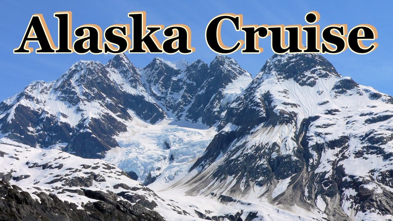 Alaska Cruise YouTube