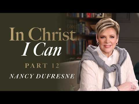 1097 | In Christ I Can, Part 12