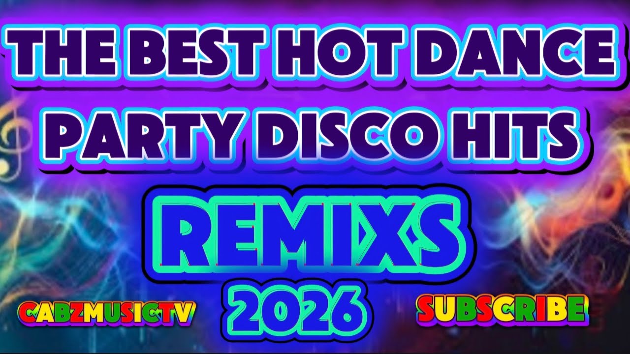 The best hot dance party disco hits remixs 2026 💖🩵💙💚💞