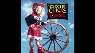 Watch Dixie Chicks Just A Bit Like Me video