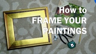 How to FRAME PAINTINGS: An Oil Painting Supplies Step-by-Step Demonstration
