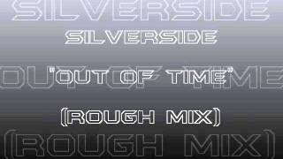 Silverside - Out Of Time (Rough Mix)