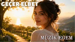 Geçer Elbet Küllerimden Doğarım Müzi̇k Egem
