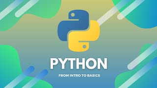 Python | From Intro To Basics Guide