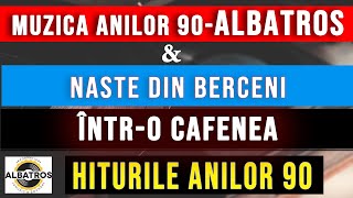 FORMAȚIA ALBATROS - Într-o cafenea - MELODIILE ANILOR 90