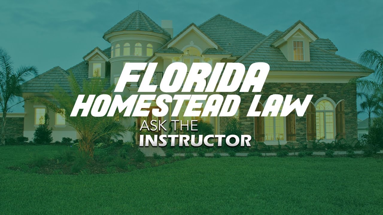 Florida Homestead Real Estate Law Ask the Instructor YouTube