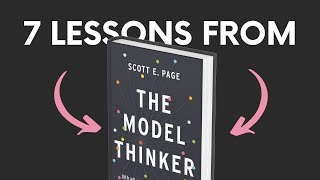THE MODEL THINKER (by Scott E  Page) Top 7 Lessons | Book Summary