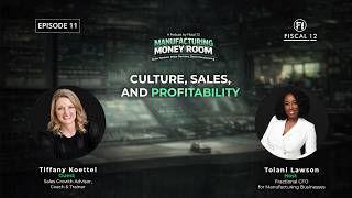 Episode 11: Culture, Sales, and Profitability with Tiffany Koettel | The Manufacturing Money Room