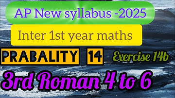 Ap inter 1st year maths New syllabus prabality chapter 14 exercise 14b 3rd Roman 4 to 6 