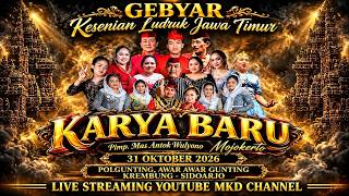 LUDRUK KARYA BARU LIVE DSN POLGUNTING DS AWAR AWAR GUNTING  KREMBUNG SIDOARJO