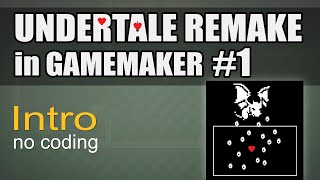 Undertale [#1 Remake in GameMaker ]