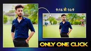 916 To 169 Converter How To Convert Horizontal Photo To Vertical Horizontal To Vertical Photo