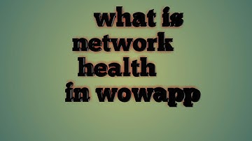 What is network health in wowapp (in Hindi)
