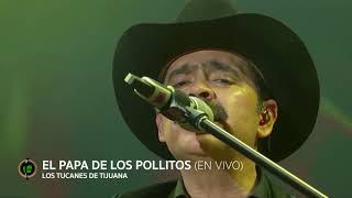 El Papá De Los Pollitos (En Vivo) – Los Tucanes De Tijuana