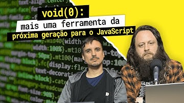 void(0): mais uma ferramenta da próxima geração para o JavaScript