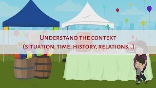 FOCUSED O1: Understand the context (situation, time, history, relations…)
