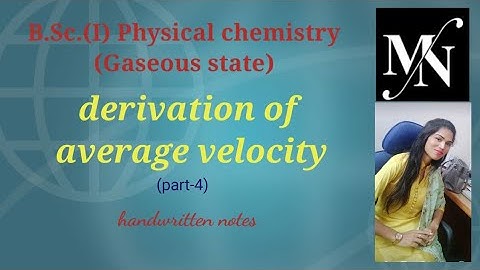 Derivation of average velocity l Gaseous state(unit-1) l physical chemistry l