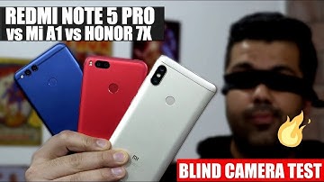 Redmi Note 5 Pro vs Mi A1 vs Honor 7x - Blind Camera Test