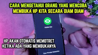 Cara mengetahui orang yang mencoba membuka HP kita secara diam diam