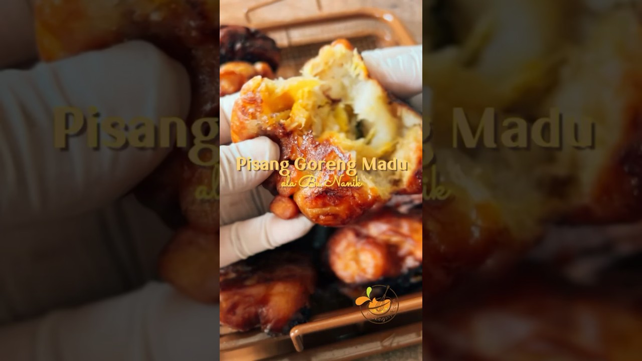 Resep Pisang Goreng Madu ala Bu Nanik
