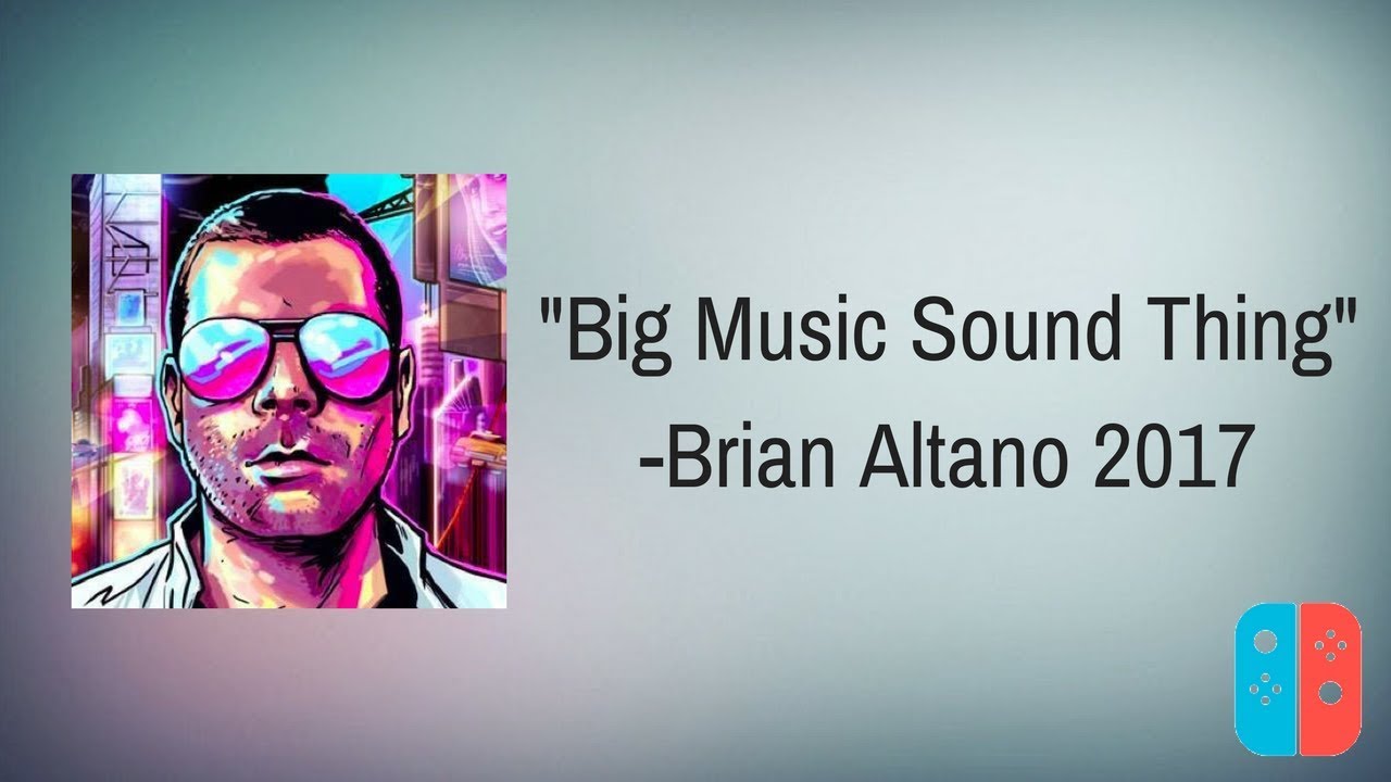"That Big Music Sound Thing" -Brian Altano 2017