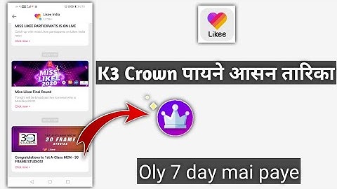 How to get k3 Crown kaise paye in Likee app | Likee App k3 Crown oly 7 day mai k3 Crown paye |How to
