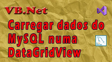 Carregar dados do MySQL numa DataGridView com VB.Net. Visual Basic .Net vídeo 2