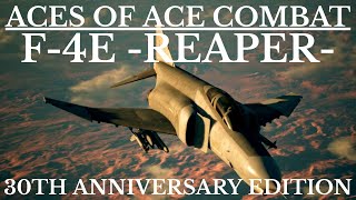 Aces of Ace Combat | F-4E -REAPER- (30th Anniversary Special)